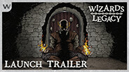 Wizard's Legacy Launch trailer thumbnail