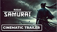 Rogue Samurai Cinematic Trailer trailer thumbnail