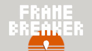 Frame Breaker trailer thumbnail