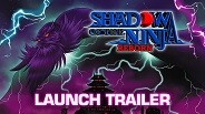 Shadow of the Ninja Reborn - Launch Trailer trailer thumbnail