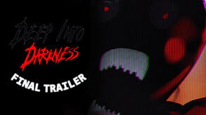 Deep Into Darkness trailer thumbnail