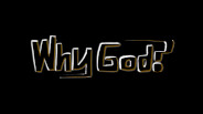 Why God? - Tráiler trailer thumbnail