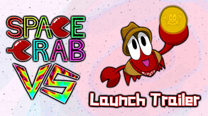 Space Crab VS Launch Trailer trailer thumbnail