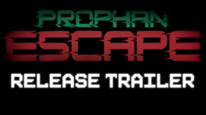 Prophan Escape - Release Trailer trailer thumbnail