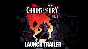 Chains of Fury - Launch trailer trailer thumbnail