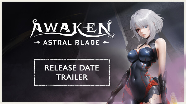 AWAKEN - Astral Blade - Release Date Trailer trailer thumbnail