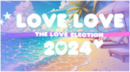 Love Love 2024: The Love Election Trailer trailer thumbnail
