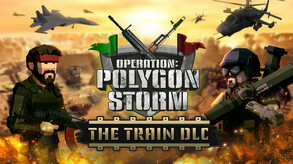 Operation: Polygon Storm - The Train DLC (Out Now!) trailer thumbnail