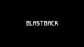Blastback Teaser trailer thumbnail
