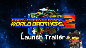 【EN】EARTH DEFENSE FORCE: WORLD BROTHERS2_launch trailer trailer thumbnail