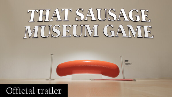 THAT SAUSAGE MUSEUM GAME | Early gameplay trailer trailer thumbnail