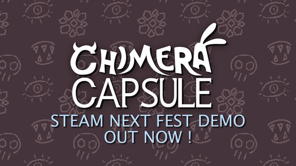 Next Fest Demo Trailer - Chimera Capsule trailer thumbnail