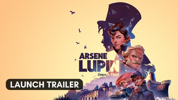 Arsene Lupin - Once a Thief - Launch Trailer trailer thumbnail