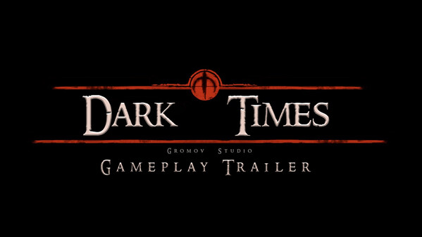 Dark Times - Gameplay Trailer trailer thumbnail