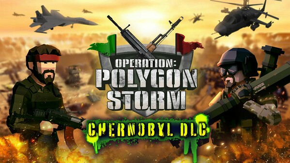 Operation: Polygon Storm - Chernobyl DLC (Out Now!) trailer thumbnail
