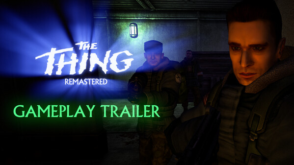 The Thing: Remastered - Gameplay Trailer trailer thumbnail