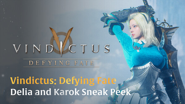 Vindictus: Defying Fate - Delia and Karok Sneak Peek trailer thumbnail