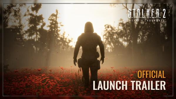 S.T.A.L.K.E.R. 2: Heart of Chornobyl — Launch Trailer trailer thumbnail