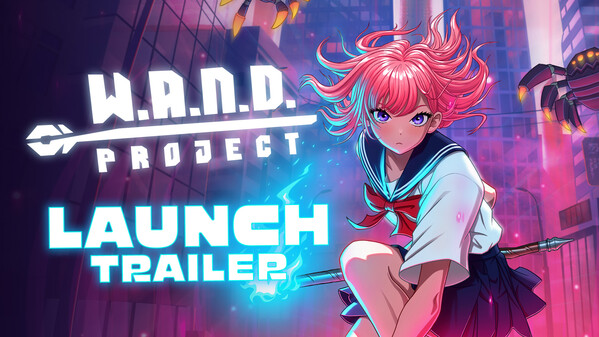 W.A.N.D. Project | Launch Trailer trailer thumbnail