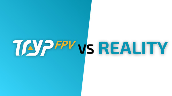 Général/cinématique | TRYP FPV | TRYP VS REALITY trailer thumbnail