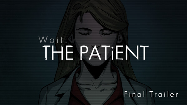 Wait: The Patient - Final Trailer trailer thumbnail