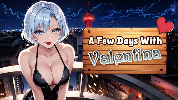 A Few Days With Valentina - Launch Trailer trailer thumbnail