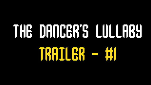 The Dancer's Lullaby - #1 trailer thumbnail