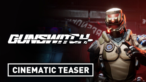 Gunswitch - Official Cinematic and Gameplay Teaser Trailer trailer thumbnail