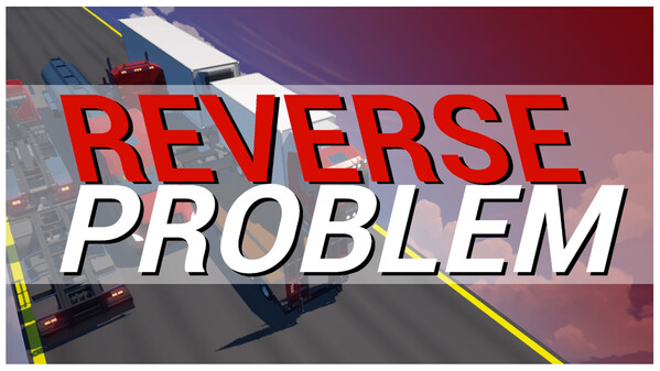 Reverse Problem February 2025 trailer thumbnail