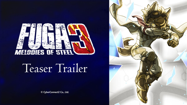 Fuga: Melodies of Steel 3 Teaser PV trailer thumbnail