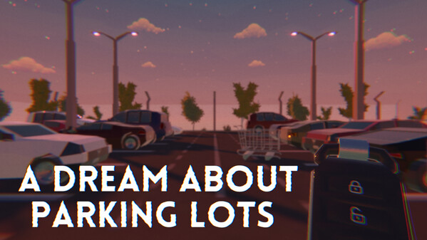 A Dream About Parking Lots — Trailer trailer thumbnail