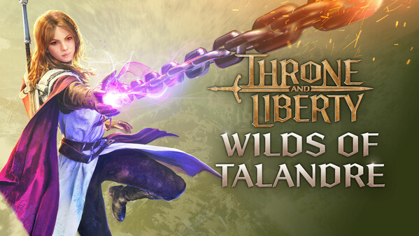THRONE AND LIBERTY: Wilds of Talandre Trailer trailer thumbnail