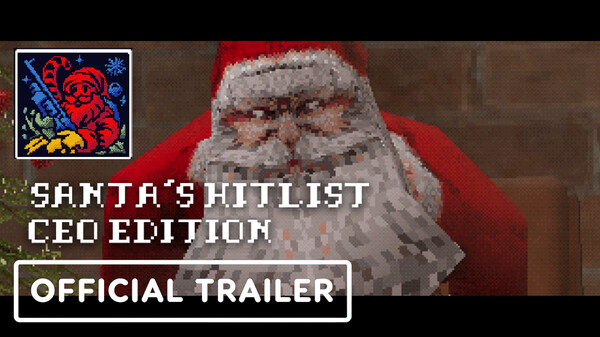  Santa's Hitlist CEO Edition - Official Cinematic Trailer trailer thumbnail
