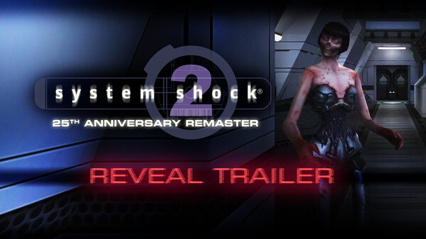 System Shock 2: 25th Anniversary Remaster - Reveal trailer thumbnail