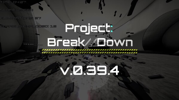 Project: Break//Down v0.39.4 demo trailer trailer thumbnail