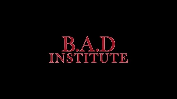 B.A.D. Institute - Trailer trailer thumbnail