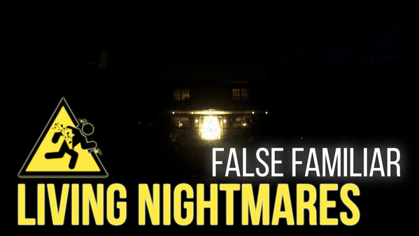 Trailer: Living Nightmares - False Familiar trailer thumbnail