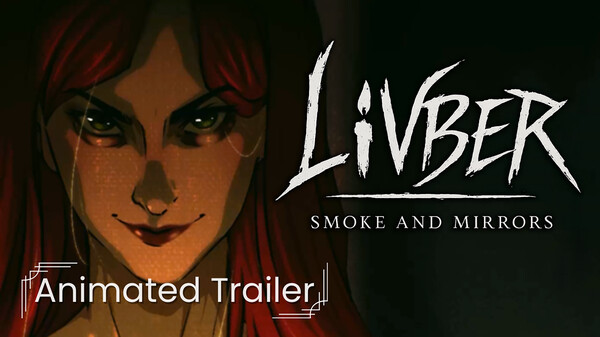 Livber: Smoke and Mirrors - Animated Trailer trailer thumbnail