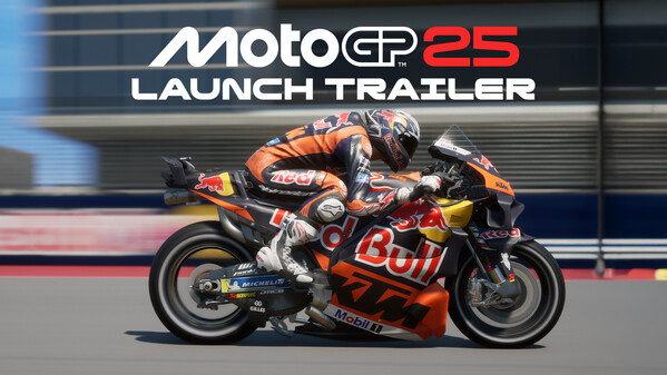 MotoGP™25 - Launch Trailer trailer thumbnail