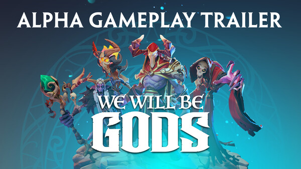 We Will Be Gods - Alpha Gameplay Footage trailer thumbnail