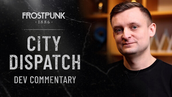 City Dispatch | Dev Commentary trailer thumbnail