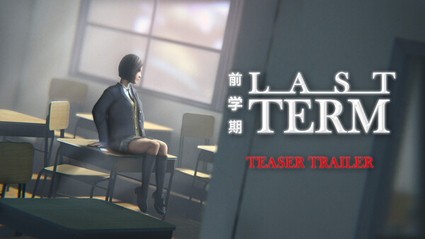 Last Term - Teaser Trailer trailer thumbnail