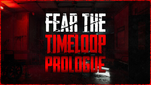 Fear The Timeloop: Prologue Trailer trailer thumbnail