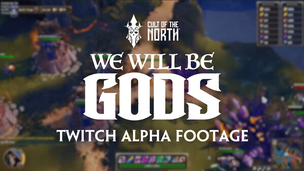 We Will Be Gods - Twitch Alpha Gameplay trailer thumbnail