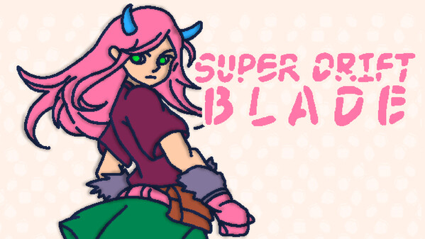 Super Drift Blade Steam Next Fest Trailer 3 - EN trailer thumbnail