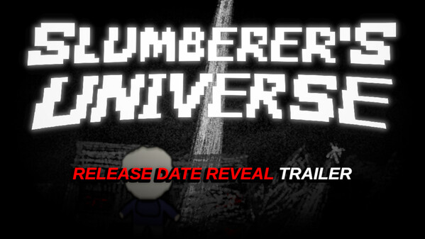 SLUMBERER'S UNIVERSE RELEASE DATE REVEAL trailer thumbnail