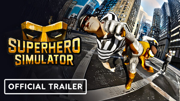 Superhero Simulator - Cinematic Trailer trailer thumbnail