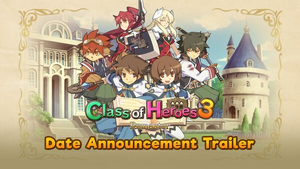 Class of Heroes 3 Remaster | Date Announcement Trailer trailer thumbnail