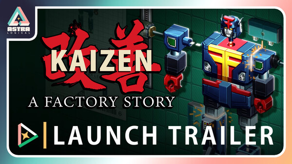 Kaizen: A Factory Story - Launch Trailer trailer thumbnail