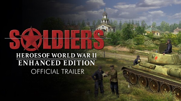 Soldiers: Heroes of World War II — Enhanced Edition Trailer trailer thumbnail